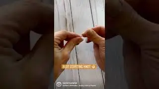 Best Starting Knot 