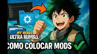 COMO INSTALAR MODS NO MY HERO ULTRA RUMBLE! 🔥 Tutorial Passo a Passo [F&Aacute;CIL E R&Aacute;PIDO]