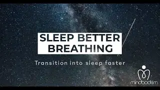 Sleep Better Breathing- Transition into sleep faster