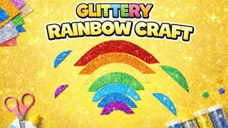 DIY ✂️ Glittery Rainbow Craft 🌈 Glittery Rainbow Activity 🌈 Let&rsquo;s Make A Glitter Rainbow For Kids 🩷