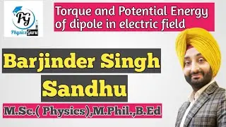 Class 12| Electric field|04| Torque and potential energy of dipole