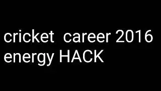 Cricket career 2016 energy hack