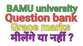 question bank update, grace mark update, bamu university exam news, bamu university exam  update.