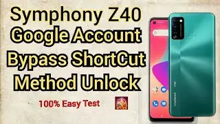 Symphoy Z40 Frp Bypss &  Google Account unlock shortCut method