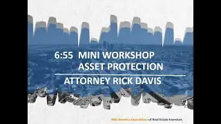 MAREI Mini Workshop  Asset Protection with Attorney Rick Davis