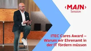 ITEC Cares Award – Warum wir Ehrenamt in der IT fördern müssen | MAIN Session – OTTO
