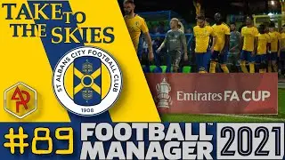 JANUARY MADNESS / EPISODE 89 / FOOTBALL MANAGER 2021 / TAKE TO THE SKIES / ST ALBANS