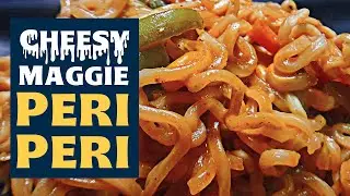 All About Cheese Peri Peri Maggi | Cheesy Maggi | Spicy Peri Peri Maggie Recipe