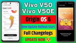 VIVO V50/V50E Origin OS 6 January New Update Rollout Start 😍 Update Now | VIVO V50/V50E New Update