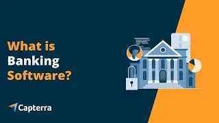 What is Banking Software? | Key Features, Benefits and Trends