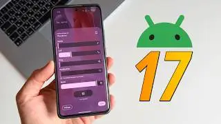 Android 17 - все что известно! Что нового в Android 17