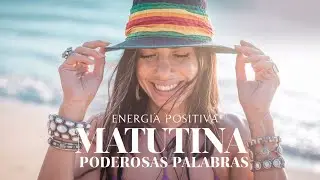 Energía Positiva Matutina - Música con Afirmaciones Poderosas para un Día Exitoso Alta Vibración