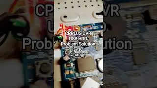 CPPLUS DVR USB notwork and Harddisk not detect problem, Solution -change 5v IC