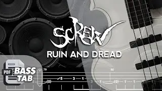 RUIN AND DREAD / SCREW【BASS TAB】