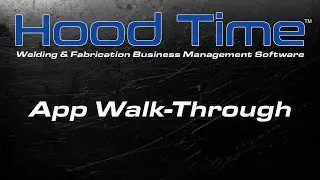 How to Manage Your Welding Business Like a Pro | Hood Time App Walk-Through