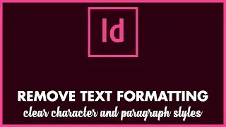 INDESIGN - Remove text formatting from a document eliminare la formattazione del testo con InDesign
