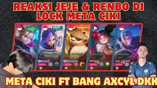 REAKSI JEJE & RENBO DILOCK META CIKI BANG AXCYL