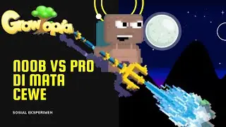 Noob vs Pro di mata Cewe GT | Sosial Eksperimen | Growtopia | Indonesia