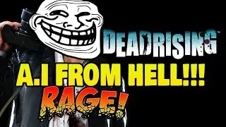 ХУДШИЙ ИИ В ИСТОРИИ ИГРЫ! Монтаж Dead Rising Rage!