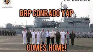 BRP Conrado Yap dumating na sa Pilipinas! #PHDefense #dipensa