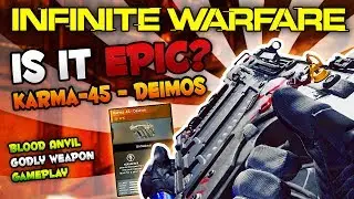 Is It EPIC? | Karma-45 - Deimos | Epic Weapon Variant Review (THE BEST GUN in Infinite Warfare)