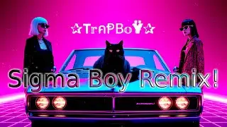 Sigma Boy - TrapBoy Remix 🔥 | Trap / Atmospheric / Chill 🎶