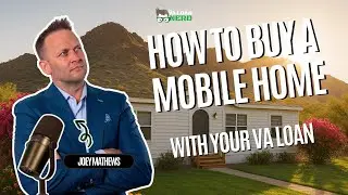 How to Use Your VA Loan to Buy a Manufactured Home | VA Loan Tips for Veterans