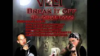 VECT - Break It Off (Ft. Deuce Loco) 💵💸