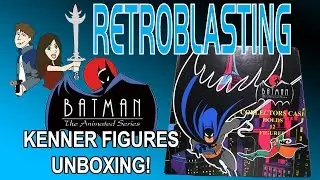 Batman Animated Series Unboxing Figures! RetroBlasting
