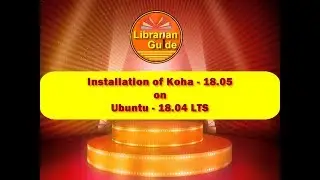 3. Installation of Koha-18.05 on Ubuntu-18.04 LTS