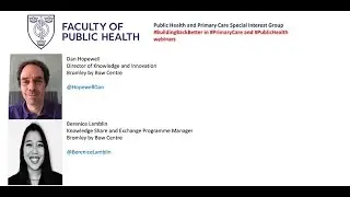 Building Back Primary Care & PH Webinar #6: the Bromley-by-Bow model