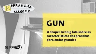 Prancha M&aacute;gica #18 - Gunzeiras: as pranchas para ondas grandes