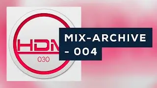 [Mix Archive-004] HDMI 30: Elipton Guestmix