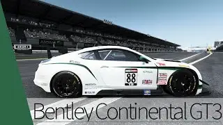 Project CARS - The Bentley Continental GT3