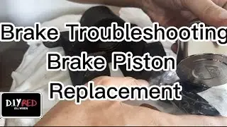 Brake Troubleshooting - Brake piston replacement - Honda Odyssey