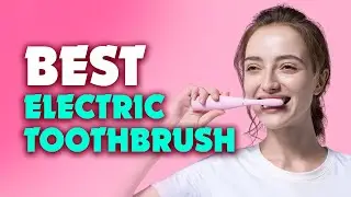 TOP 6: Best Electric Toothbrush 2022 | Keep Your Teeth Clean!