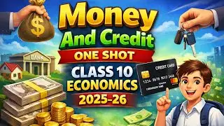 Money and Credit Class 10 Full Chapter Explained | SST Economics Chapter 3 | One Shot