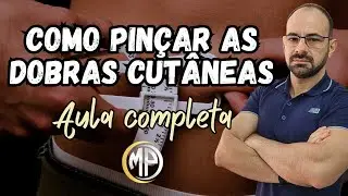 APRENDA A FAZER O PINÇAMENTO DE DOBRAS CUTÂNEAS