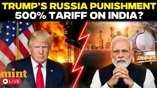 LIVE | Trump Approves New Bill Targeting Russia Through Allies, India Risks 500% Tariff | Putin