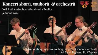 Koncert sborů, souborů, orchestrů, Velký sál Krušnohorského divadla Teplice,  9. dubna 2024