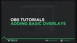 OBS Tutorial - How to Setup Overlays