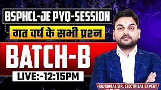 BSPHCL - JE PYQ SESSION | BSPHCL - JE BATCH B MIX PRACTICES QUESTION | #bsphcl #rajkamal_sir
