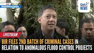 LIVE - BIR files 2nd batch of criminal cases in relation to... - Replay | GMA Integrated News
