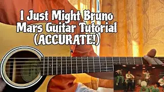 Bruno Mars - I Just Might // Guitar Tutorial With Chords (How to play)