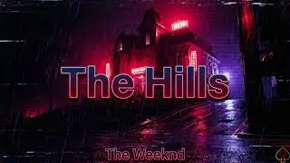 [10 Hours] - The Hills - The Weeknd - Perfect Loop