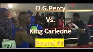 O.G.Percy v King Corleone Round 3