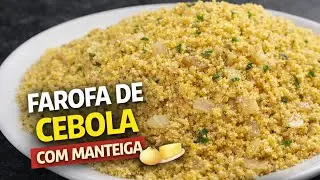 Farofa De Cebola Com Manteiga#farofa #farinhademandioca #churrasco#feijoada