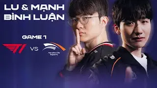 [Hoàng Luân x Đức Mạnh] T1 vs HLE | Ván 1 | LCK 2025