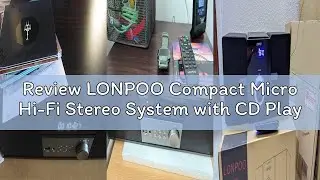 Review LONPOO Compact Micro Hi-Fi Stereo System with CD Player, Bluetooth, FM Radio, USB Playback, A