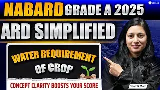 Water Requirement of Crop ARD For NABARD Grade A 2025 | Agriculture & Rural Development Preparation